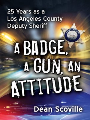 cover image of A Badge, a Gun, an Attitude